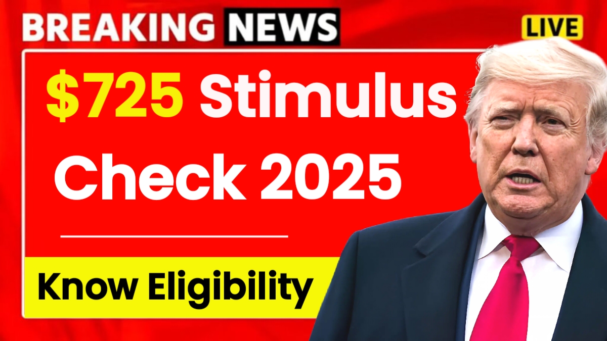 $725 Stimulus Checks 2025