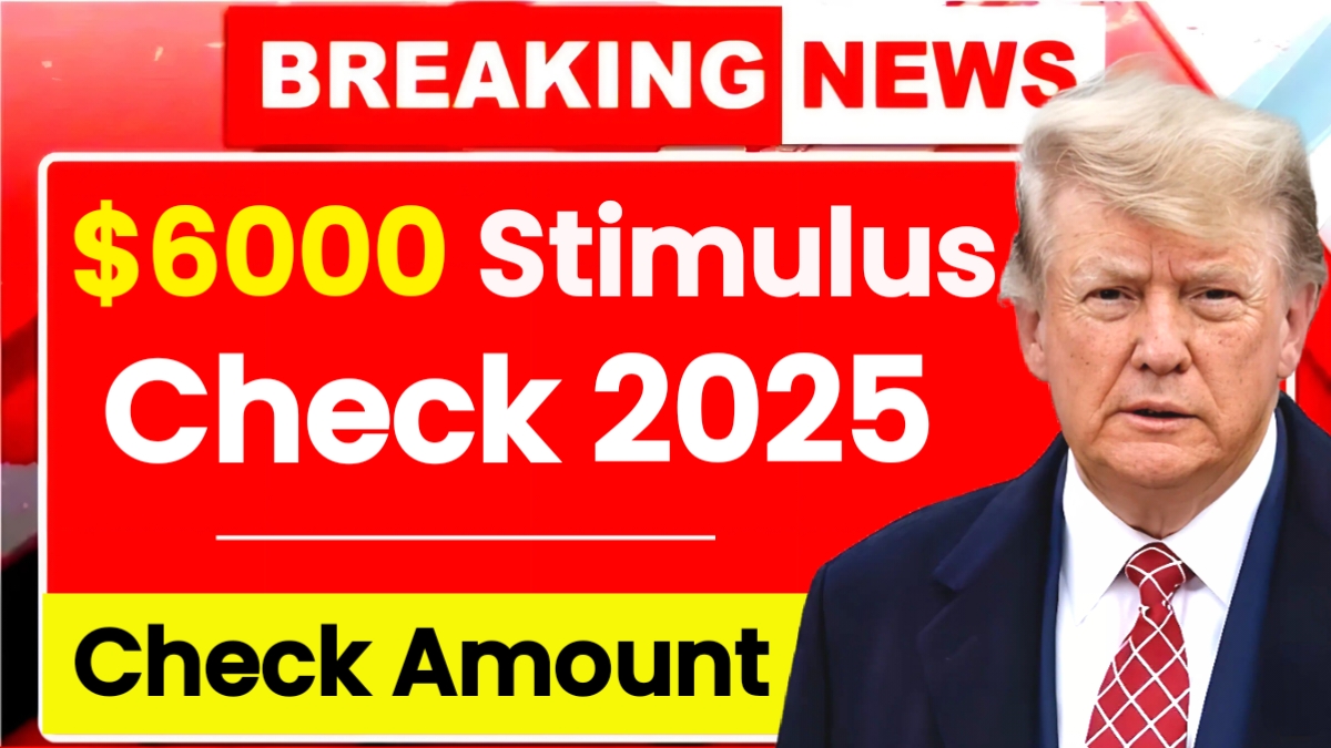 $6000 Stimulus Checks 2025
