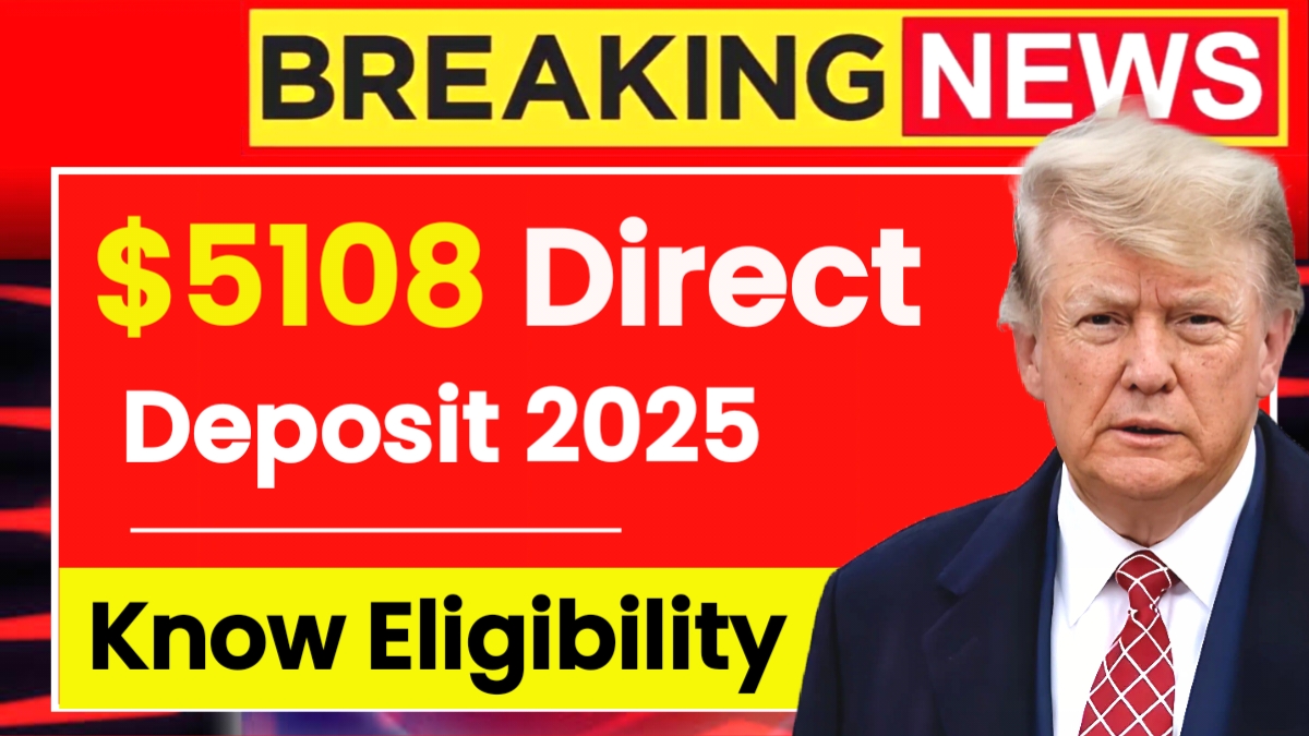 $5108 Direct Deposit 2025