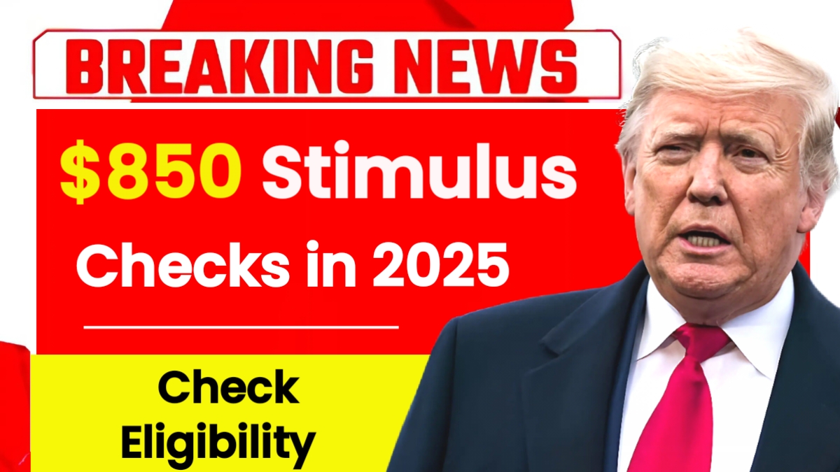 $850 Stimulus Checks in 2025