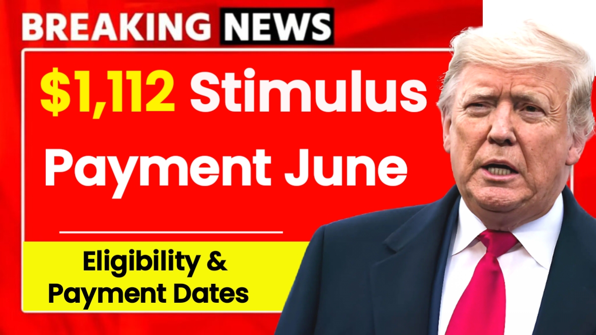 $1,112 Stimulus Payment June 2025